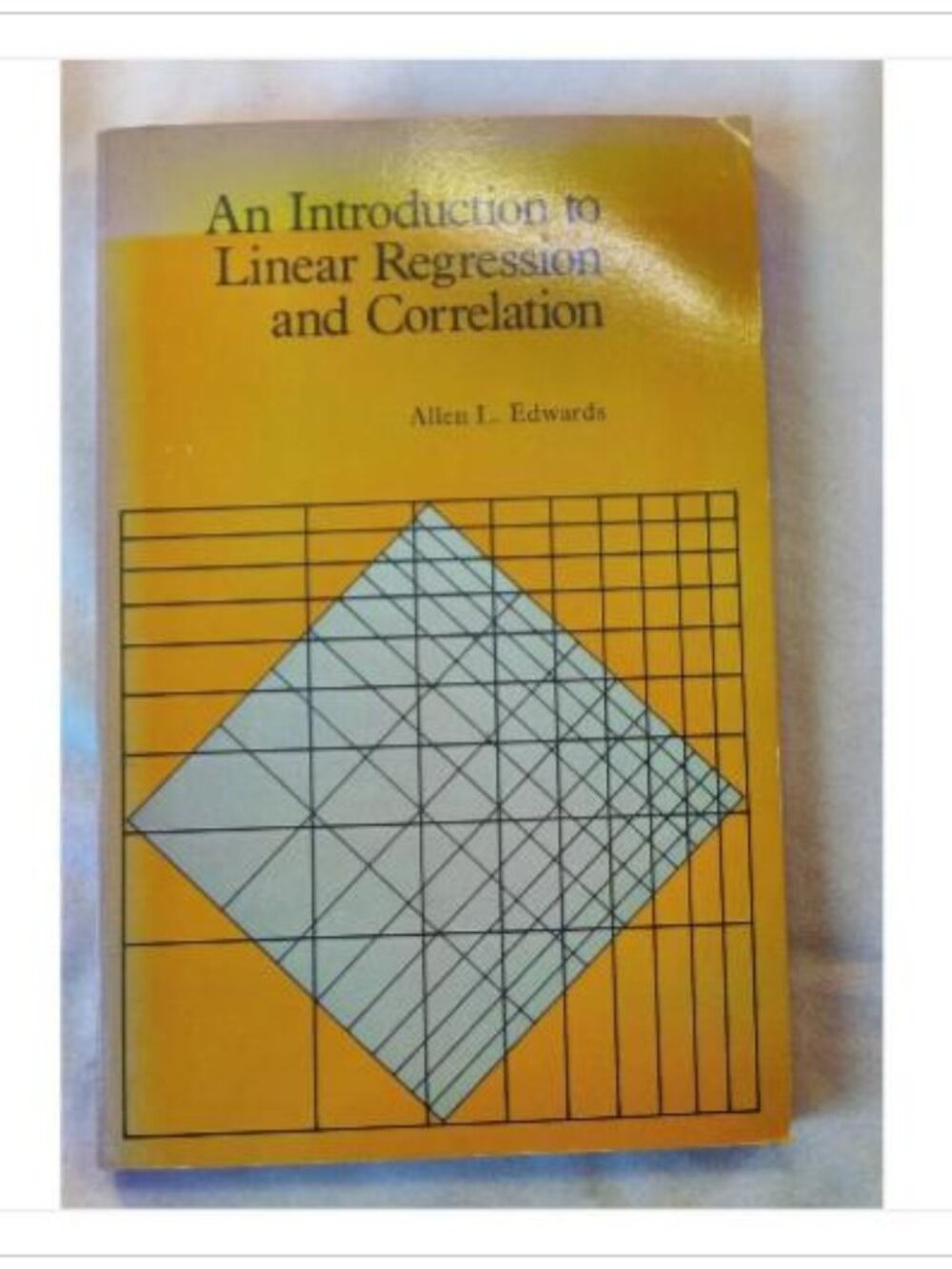 An Introduction to Linear Regression and Correlation Allen L. Edwards 1976 Book